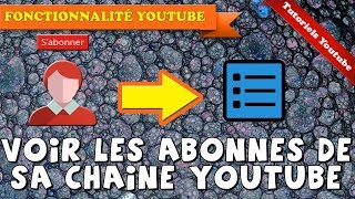 [Tuto] Comment connaitre les abonnés de sa chaine YouTube