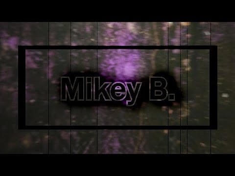 Mikey B. - Mein Leben