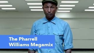 The Pharrell Williams Megamix