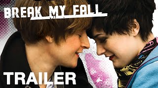 Break My Fall - Exclusive UK HD Trailer (Peccadillo Pictures)