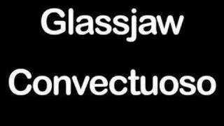 Glassjaw - Convectuoso (audio)