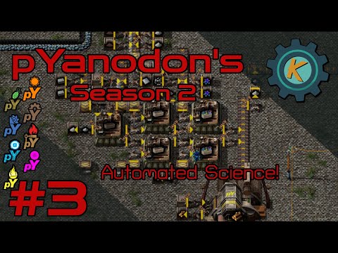 Factorio pYanodon's S2E3 - Science is AUTOMATED!(ish)