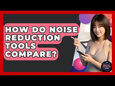 How Do Noise Reduction Tools Compare? - Graphic Design Nerd