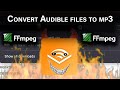 Convert Audible (.aax) files to mp3 with ffmpeg