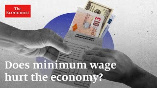 The minimum wage: does it hurt workers? | The Economist