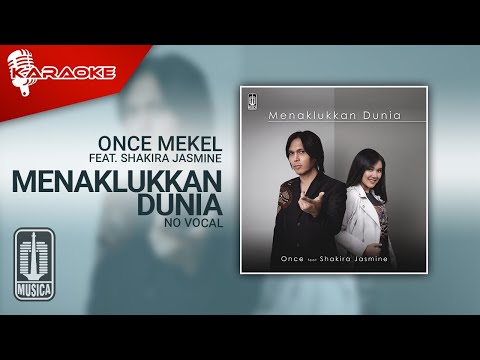 Once Mekel Feat Shakira Jasmine - Menaklukkan Dunia (Official Karaoke Video) | No Vocal