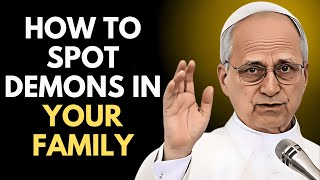 HOW TO SPOT DEMONS IN FRIENDS AND FAMILY | POPE LEO XIV SERMON