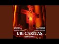 Ubi Caritas