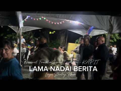 Lama nadai berita | Stanley Phua ( Live show Maxwel Franklin Saran)