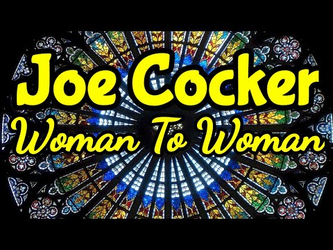 Joe Cocker - Woman To Woman - Lyrics