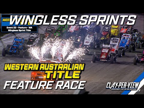 Wingless Sprints | Western Australian Title 2023/24 - Perth Motorplex - 16th Mar 2024