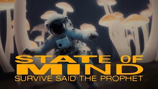 State Of Mind / Official Video | Survive Said The Prophet