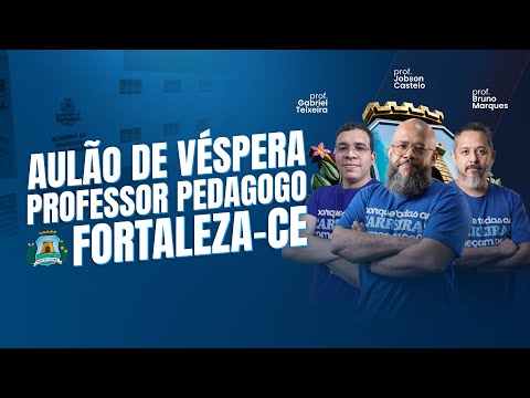 Aulão de Véspera Seleção para Professor Substituto Fortaleza 2026 | Revisão Final