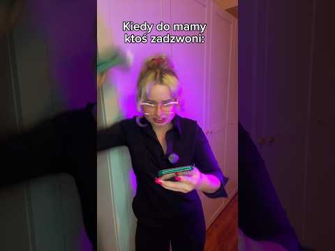 KIEDY DO MAMY KTOŚ ZADZWONI: