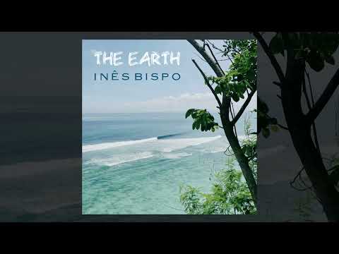 Inês Bispo - The Earth