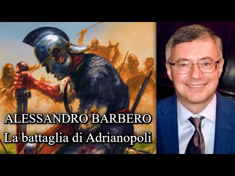 Alessandro Barbero - La battaglia di Adrianopoli - senza musiche