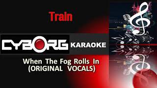 FUA - Train - When the Fog Rolls in ORIGINAL VOCAL LYRIC SYNC