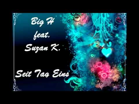 Big H feat. Suzan - Seit Tag Eins