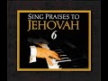 Sing Praises To Jehovah Song 6 Declare The Everlasting Good News Piano