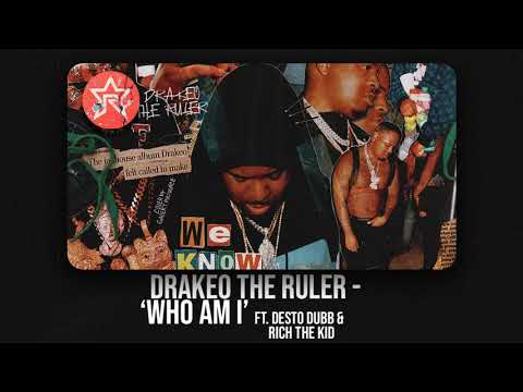Drakeo The Ruler - Who Am I Ft. Desto Dubb & Rich the Kid (We Know the Truth)