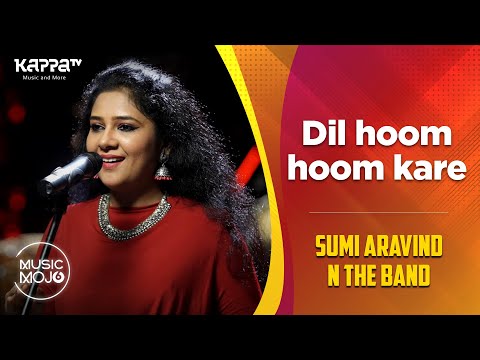 Dil Hoom Hoom Kare - Sumi Aravind N The Band - Music Mojo Season 6 - Kappa TV