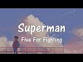 Five For Fighting - Superman (Lyrics)