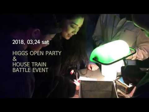HIGGS & HOUSE TRAIN  HIGHLIGHT / 2018.03.24 sat