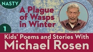 A Plague of Wasps - Part 1 - STORY - NASTY - Kids' Poems and Stories With Michael Rosen