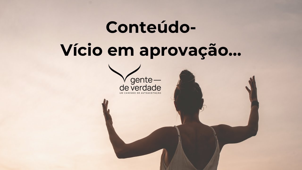 Conteúdo- Vício em aprovação..
