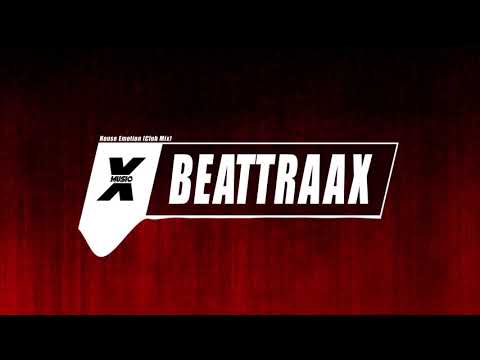 Beattraax - House Emotion (Club Mix) HQ
