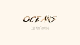 Oceans - Cold Ain't For Me (Cover Art)