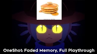 [OneShot: Fading Memory] Full Playthrough Video