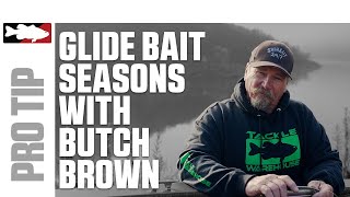 Butch Brown's Glide Bait Seasonal Approach