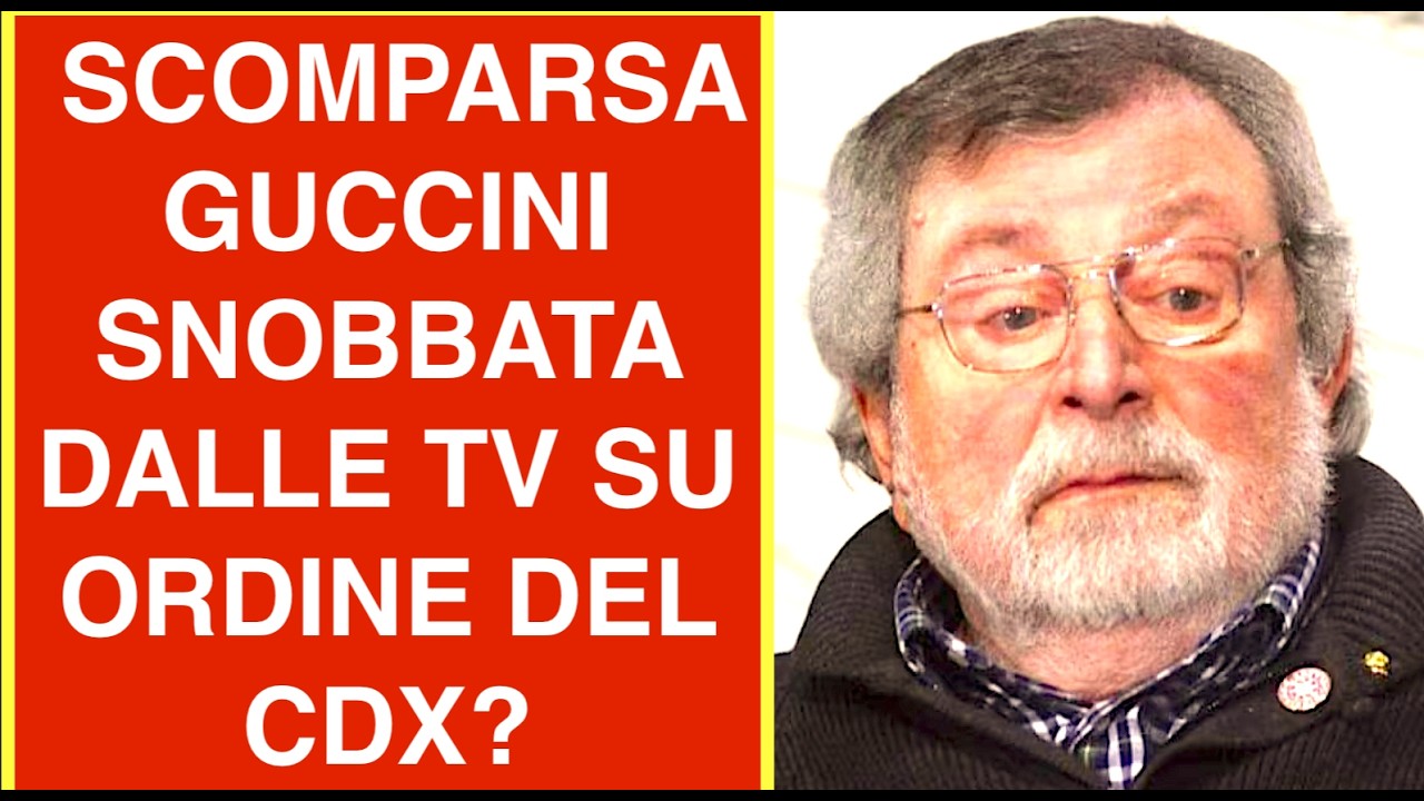 FANPAGE: SCOMPARSA GUCCINI SNOBBATA DALLE TV SU ORDINE DEL CENTRODESTRA