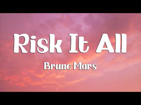 Bruno Mars - Risk It All (Lyrics) (Loop Video)