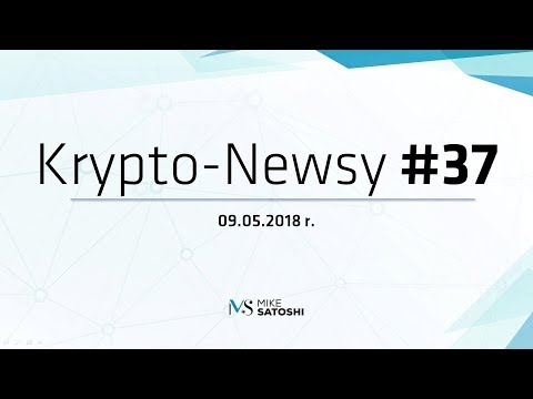 2018.05.09 - Krypto-Newsy #37