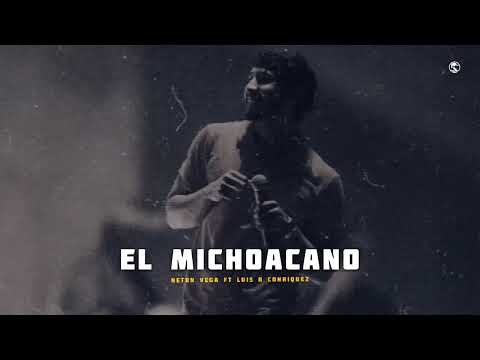 El Michoacano - Neton Vega Ft Luis R Conriquez ( 2025 )