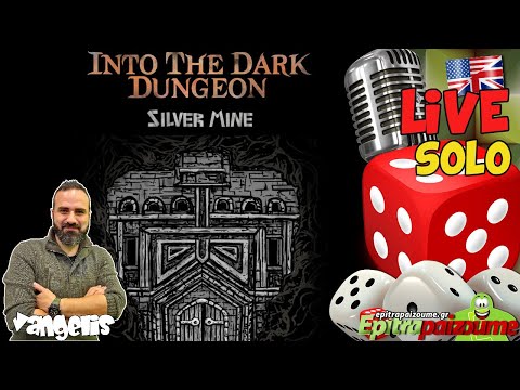 Into The Dark Dungeon Silver Mine - Live SOLO Playthrough (EN) by Epitrapaizoume