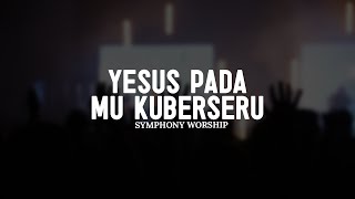 Download lagu Yesus pada-Mu Kuberseru - Symphony Worship (Lirik) || Lagu Rohani Penyejuk Hati Terbaik 2025 mp3 Download lagu Yesus pada-Mu Kuberseru - Symphony Worship (Lirik) || Lagu Rohani Penyejuk Hati Terbaik 2025 mp3