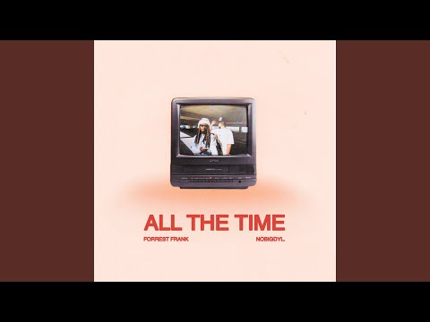 Thumbnail for ALL THE TIME video