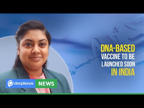 DNA-based Vaccine to be Launched Soon in India, and More