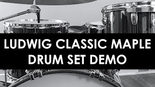 Video thumbnail for Ludwig Classic Maple Drum Set Demo by Nick Costa