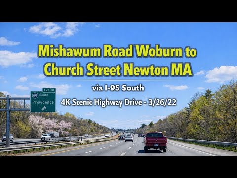 🛣️ Mishawum Road Woburn to Church Street Newton MA (via I-95 South) 4K Highway Drive - 3/26/22
