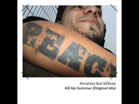 Kimshies - Kill My Summer ft. S//Rose (Original Mix) [Family 039]
