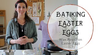 Easter Egg Decorating Technique (Batik Wax Method) - Video 3