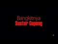 Bangkitnya Suster Gepeng Official