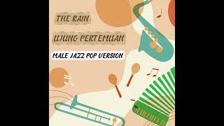 Download lagu The Rain - Ujung Pertemuan ( Jazz pop version ) mp3 Download lagu The Rain - Ujung Pertemuan ( Jazz pop version ) mp3