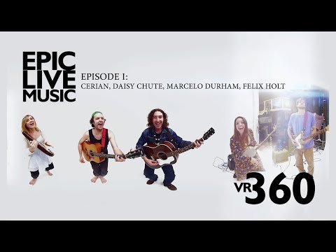 Epic Live Music Episode 1: Cerian, Daisy Chute, Marcelo Durham, Felix Holt
