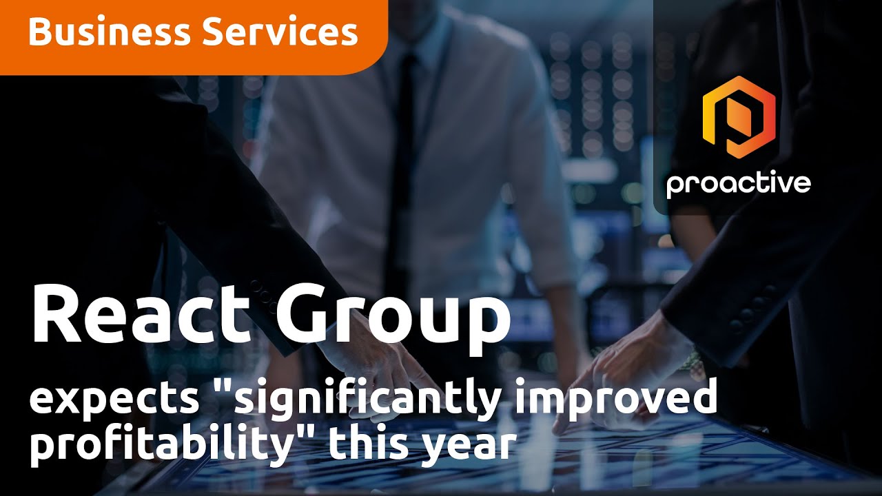 React Group expects "significantly improved profitability" this year