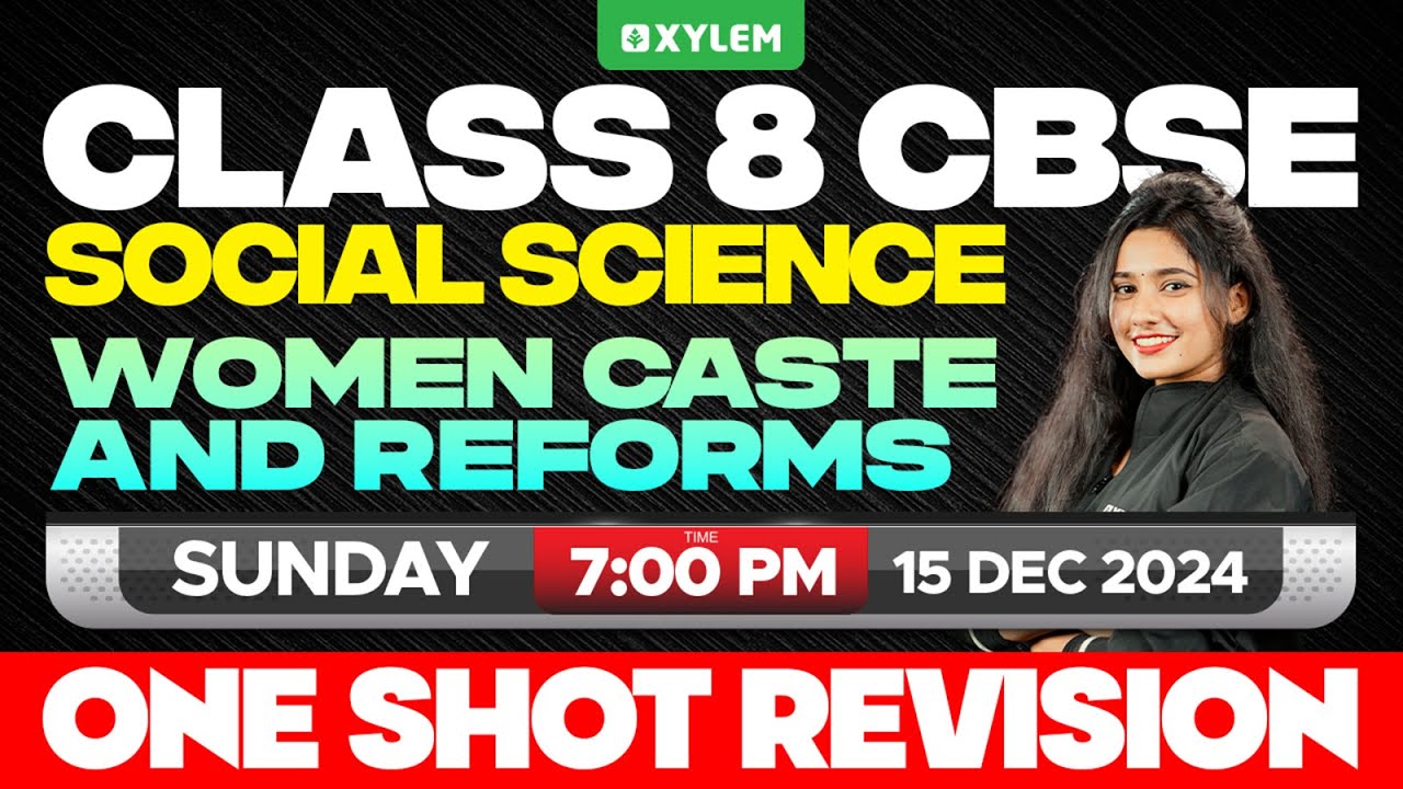 Class 8 CBSE Social Science | Women Caste and Reforms - One Shot Revision | Xylem Class 8 CBSE